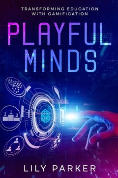 portada Playful Minds: Transforming Education with Gamification (in English)