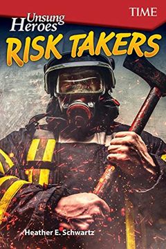 portada Unsung Heroes: Risk Takers (Time(R) Informational Text) (en Inglés)