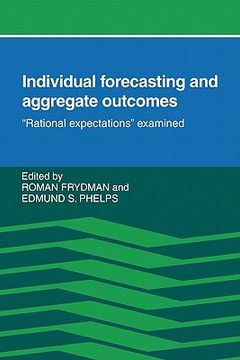 portada Individual Forecasting and Aggregate Outcomes: 'rational Expectations' Examined (en Inglés)
