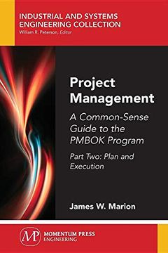 portada Project Management: A Common-Sense Guide to the Pmbok Program, Part Two-Plan and Execution 