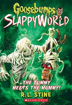 portada The Dummy Meets the Mummy! (Goosebumps Slappyworld #8) (en Inglés)