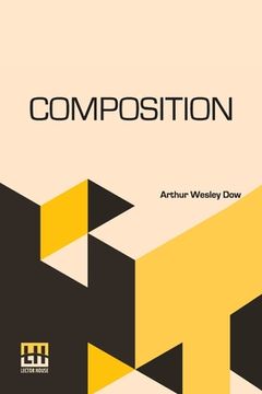 portada Composition: A Series Of Exercises In Art Structure For The Use Of Students And Teachers (en Inglés)