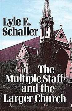 portada The Multiple Staff and the Larger Church (en Inglés)