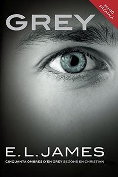 portada Grey (Edició en català): «Cinquanta ombres d'en Grey» segons en Christian (Catalan Edition)