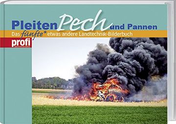 portada Pleiten, Pech und Pannen 5: Das fünfte, etwas andere Landtechnik-Bilderbuch (en Alemán)