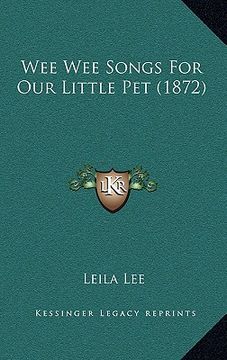 portada wee wee songs for our little pet (1872) (en Inglés)