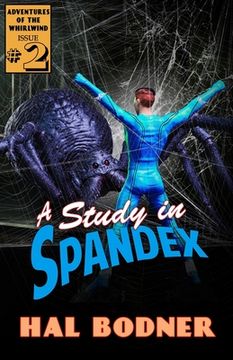 portada A Study in Spandex: The Adventures of the Whirlwind Volume 2 (en Inglés)