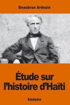 portada Étude sur l'histoire d'Haïti (en Francés)