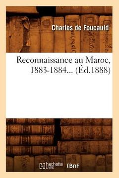 portada Reconnaissance Au Maroc, 1883-1884 (Éd.1888) (in French)