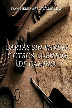 portada Cartas sin Enviar y Otros Cuentos de Camino (in Spanish)