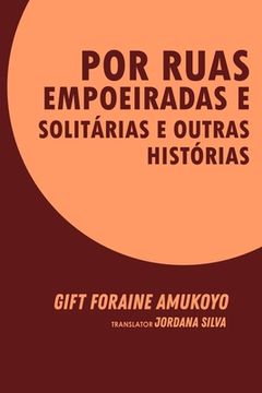 portada Por Ruas Empoeiradas e Solitárias e Outras Histórias (en Portugués)