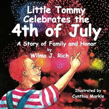 portada Little Tommy Celebrates the Fourth of July: A Story of Family and Honor (in English)