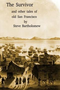 portada The Survivor and other tales of Old San Francisco (en Inglés)