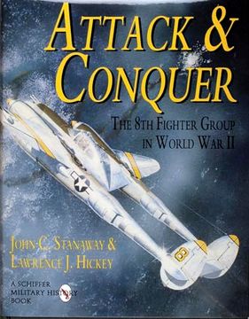 portada Attack & Conquer: The 8th Fighter Group in World war ii (en Inglés)