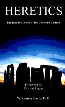 portada heretics: the bloody history of the christian church (en Inglés)