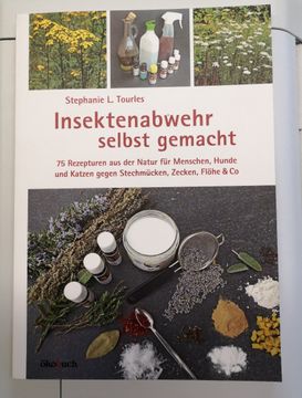 portada Insektenabwehr Selbst Gemacht. 75 Rezepturen aus der Natur für Menschen, Hunde und Katzen Gegen Stechmücken, Zecken, Flöhe und co. Übersetzung: Renate Himmelmann, Staufen (en Alemán)