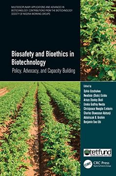 portada Biosafety and Bioethics in Biotechnology: Policy, Advocacy, and Capacity Building (Multidisciplinary Applications and Advances in Biotechnology) (en Inglés)