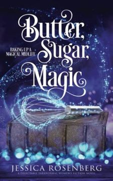 portada Butter, Sugar, Magic: Baking up a Magical Midlife, Book 1 (Baking up a Magical Midlife, Paranormal Women's Fiction Series) (en Inglés)