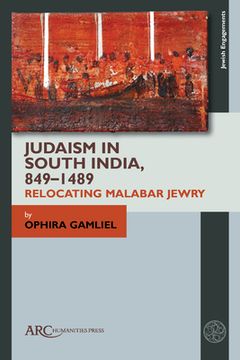 portada Judaism in South India, 849-1489: Relocating Malabar Jewry (en Inglés)
