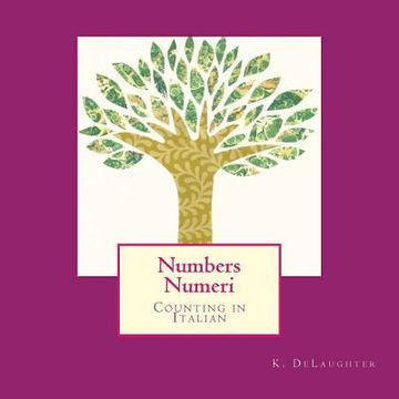 portada Numbers Numeri: Counting in Italian (en Inglés)