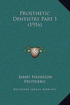 portada prosthetic dentistry part 1 (1916) (in English)