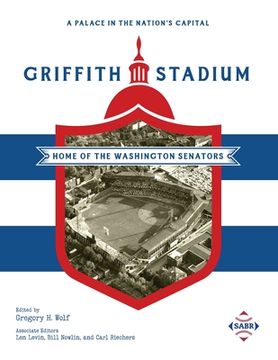 portada A Palace in the Nation's Capital: Griffith Stadium, Home of the Washington Senators (in English)