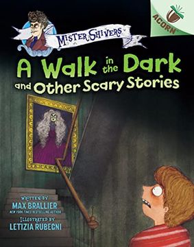 portada A Walk in the Dark and Other Scary Stories: An Acorn Book (Mister Shivers #4) (en Inglés)