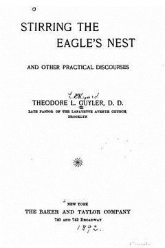 portada Stirring the eagle's nest, and other practical discourses