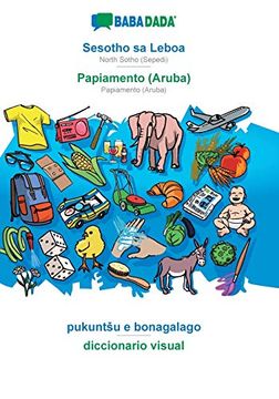 portada Babadada, Sesotho sa Leboa - Papiamento (Aruba), Pukuntšu e Bonagalago - Diccionario Visual: North Sotho (Sepedi) - Papiamento (Aruba), Visual Dictionary (in Sesotho)