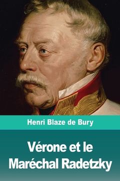 portada Vérone et le Maréchal Radetzky (in French)