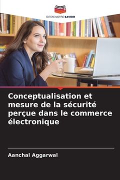 portada Conceptualisation et mesure de la sécurité perçue dans le commerce électronique (in French)