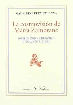 portada La cosmovisión de María Zambrano (Ensayo)