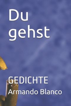 portada Du gehst: Gedichte (en Alemán)