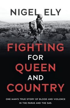 portada Fighting for Queen and Country: One man's true story of blood and violence in the paras and the SAS (in English)