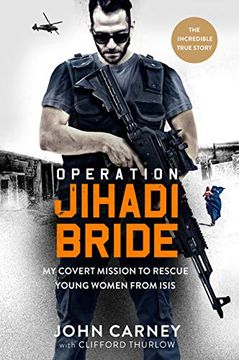 portada Operation Jihadi Bride: The Covert Mission to Rescue Young Women From Isis 