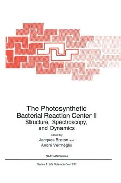 portada The Photosynthetic Bacterial Reaction Center II: Structure, Spectroscopy and Dynamics (Nato Science Series A:)