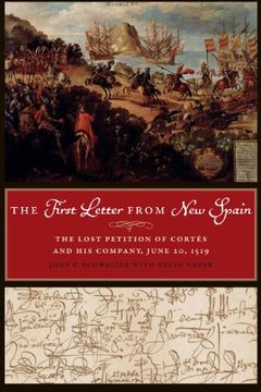 portada First Letter from New Spain: The Lost Petition of Cortes and His Company, June 20, 1519 (Joe R. & Teresa Lozano Long Series in Latin American & Latino Art & Culture)