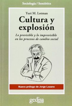 portada Cultura y Explosión: Lo Previsible y lo Imprevisible en los Procesos de Cambio Social (in Spanish)