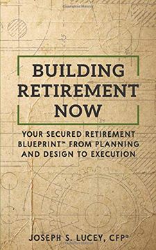 portada Building Retirement Now: Your Secured Retirement Blueprint™ From Planning and Design to Execution (in English)