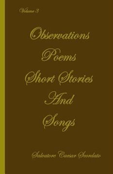 portada Observations, Poems, Short Stories and Songs. Volume 3: Volume 3 (en Inglés)