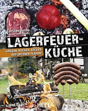 portada Lagerfeuerküche: Grillen, Kochen, Backen auf Offener Flamme (en Alemán)