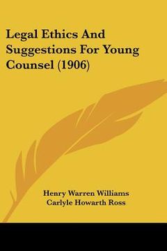 portada legal ethics and suggestions for young counsel (1906) (en Inglés)