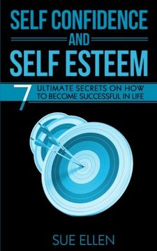 portada Self Confidence and Self Esteem: 7 Ultimate Secrets  on How to become Successful in Life