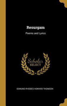 portada Resurgam: Poems and Lyrics (in English)