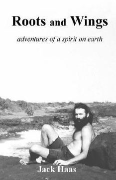 portada roots and wings: adventures of a spirit on earth (en Inglés)
