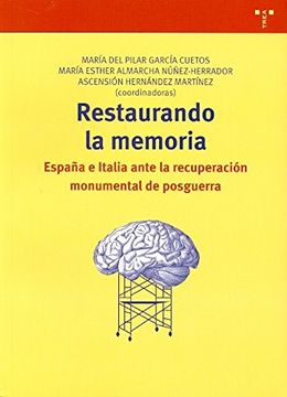 portada Restaurando la Memoria: España e Italia Ante la Recuperación Monumental de Posguerra (Biblioteconomía y Administración Cultural) (in Spanish)