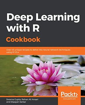 portada Deep Learning With r Cookbook: Over 45 Unique Recipes to Delve Into Neural Network Techniques Using r 3. 5 X 