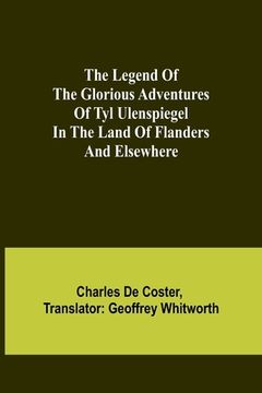 portada The Legend of the Glorious Adventures of Tyl Ulenspiegel in the land of Flanders and elsewhere 