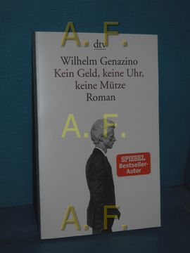 portada Kein Geld, Keine Uhr, Keine Mütze: Roman (en Alemán)