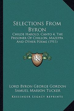 portada selections from byron: childe harold, canto 4, the prisoner of chillon, mazeppa andchilde harold, canto 4, the prisoner of chillon, mazeppa a